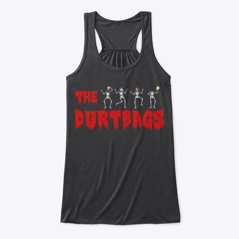 The Durtbags are CREEPY